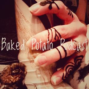 Baked Potato Podcast