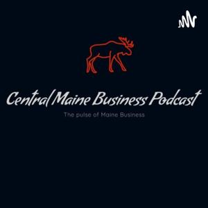 Central Maine Business Podcast