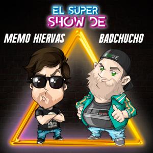 El Super Show De Memo Hiervas y Bad Chucho