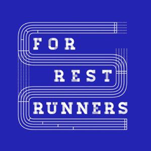 FOR REST RUNNERS