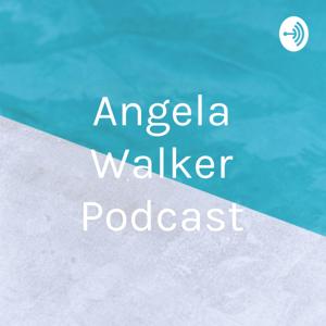 Angela Walker Podcast