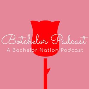 Botchelor Padcast