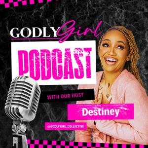 Godly Girl-The Podcast