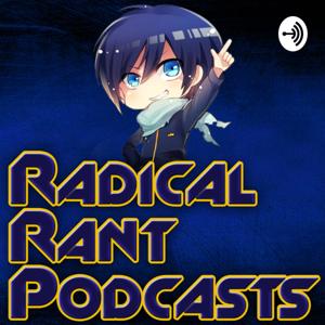 Radical Rant Podcasts