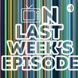 On Last Week's Episode