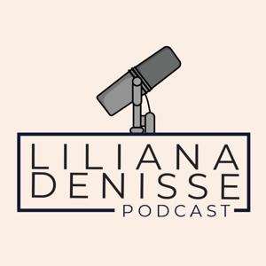 Liliana Denisse Podcast