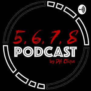 5, 6, 7, 8 PODCAST