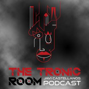 The Tronic Room Podcast by Casteh