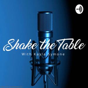 Shake the Table w/ Kayla Symone