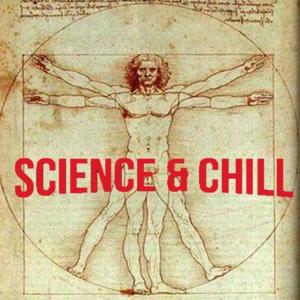 Science & Chill