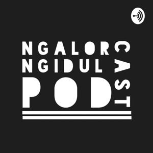 Ngalor-Ngidul Podcast.