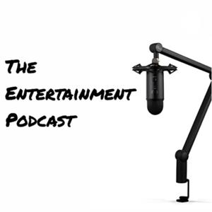 The Entertainment Podcast