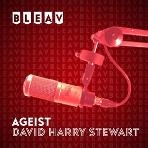 Bleav Presents The AGEIST Show