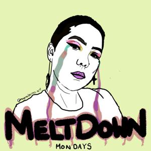 Meltdown Mondays with Mayana