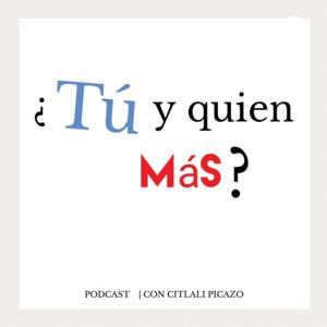 ¿Tú y quién Más?