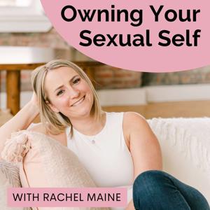 Owning Your Sexual Self by Rachel Maine