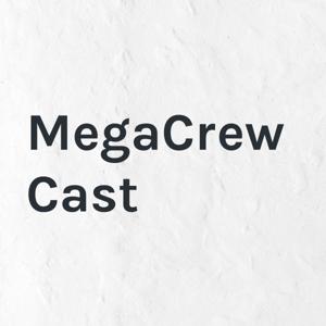 MegaCrew Cast