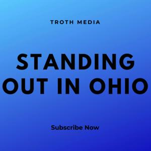 Standing Out in Ohio Podcast