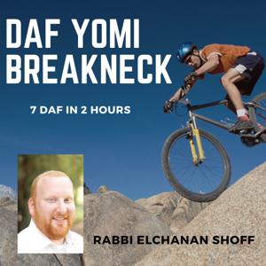 Daf Yomi Breakneck with Rabbi Elchanan Shoff