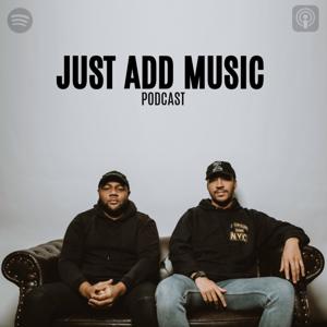 Just Add Music Podcast