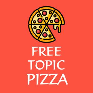 Free Topic Pizza