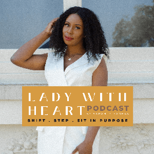 LADY WITH HEART PODCAST