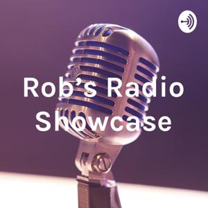 Rob’s Radio Showcase