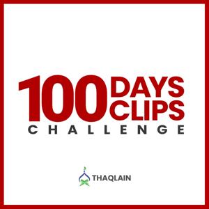 100 Days 100 Clips Challenge by Thaqlain