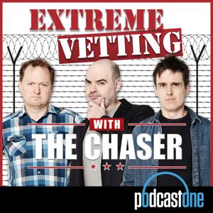 Extreme Vetting with The Chaser (AUS)