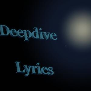 Deepdive Lyrics