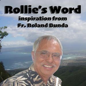 Rollie's Word with Fr. Roland Bunda