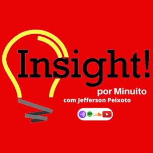 Jefferson Peixoto - Insigth! por Minuto