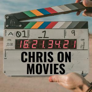 Chris on Movies