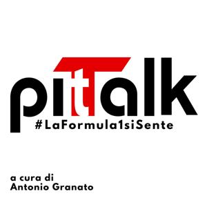 Pit Talk - Formula 1 - F1 Podcast by Antonio Granato