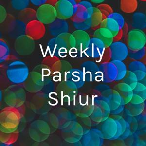 Weekly Parsha Shiur