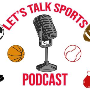 Let's Talk Sports Podcast