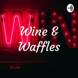 Wine & Waffles