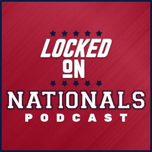 Locked On Nationals - Daily Podcast On The Washington Nationals by Ryan Clary, Locked On Podcast Network