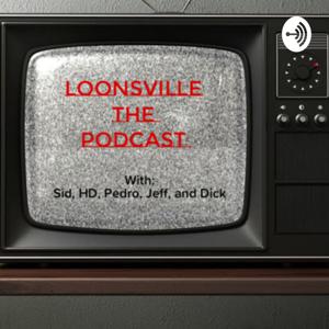 Loonsville The Podcast