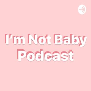 I’m not baby