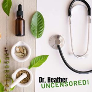 Dr. Heather Uncensored: focus on trauma - serious, fun, healing