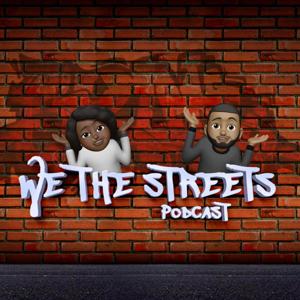 We the Streets Podcast