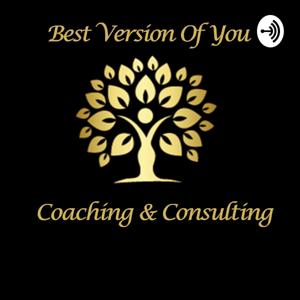 Best Version of You Coaching and Consulting