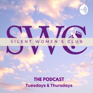 Silent Women’s Club Podcast