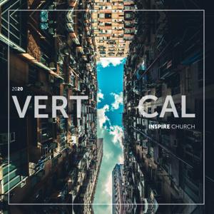 Inspire Church Houston Podcast » Vertical
