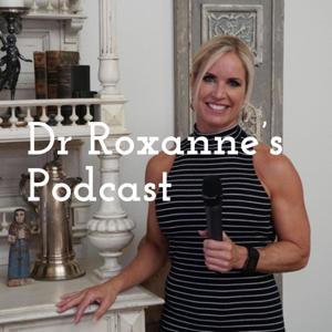 Dr Roxanne's Podcast