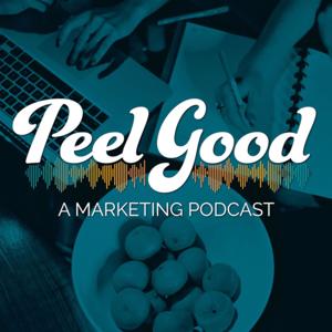 Peel Good, A Marketing Podcast