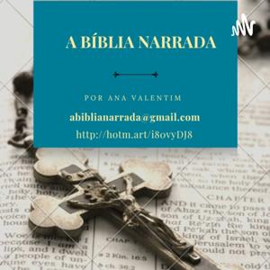 A Bíblia Narrada Por Ana Valentim by A Bíblia Narrada