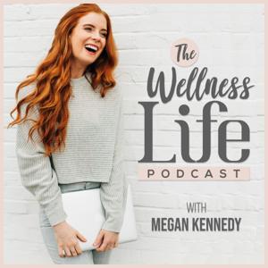 The Wellness Life Podcast