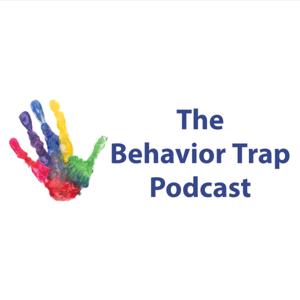 The Behavior Trap